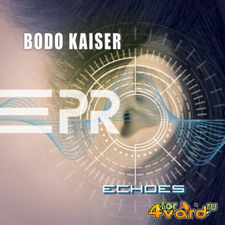 Bodo Kaiser - Echoes (2022)