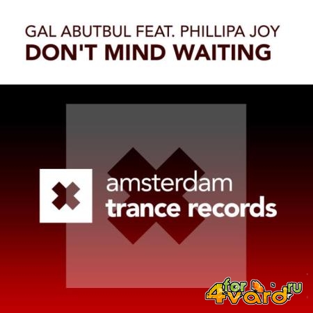 Gal Abutbul & Phillipa Joy - Don't Mind Waiting (2022)