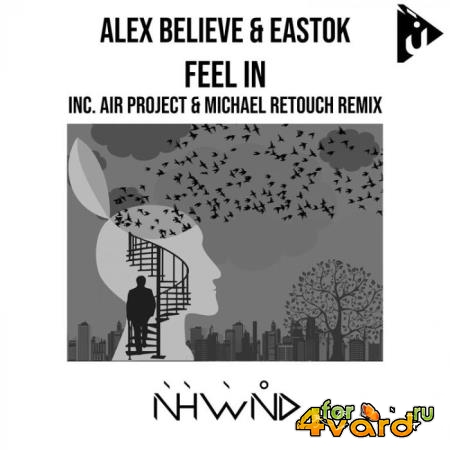 Alex Believe & Eastok - Feel In (2022)