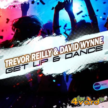 Trevor Reilly & David Wynne - Get Up & Dance (2022)