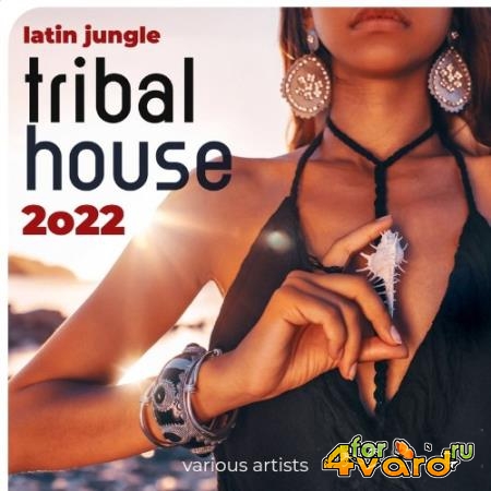 Latin Jungle Tribal House 2022 (2022)