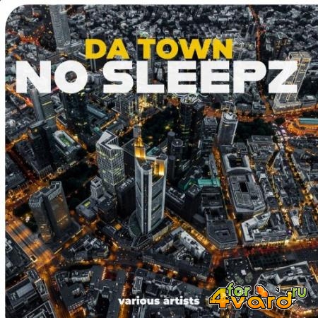 Da Town No Sleepz (2022)