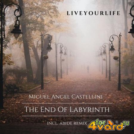 Miguel Angel Castellini - The End of Labyrinth (2022)