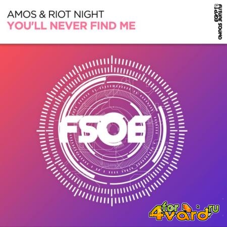 AMOS & Riot Night - You'll Never Find Me (2022)