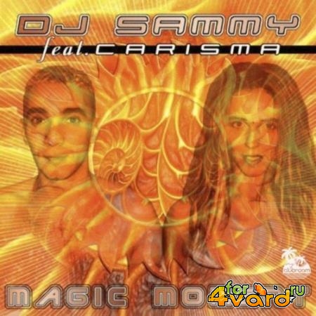 DJ Sammy feat Carisma - Magic Moment (2022)