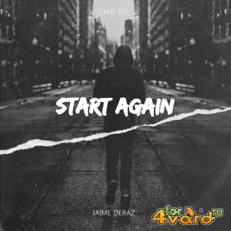 MD DJ feat Jaime Deraz - Start Again (2022)