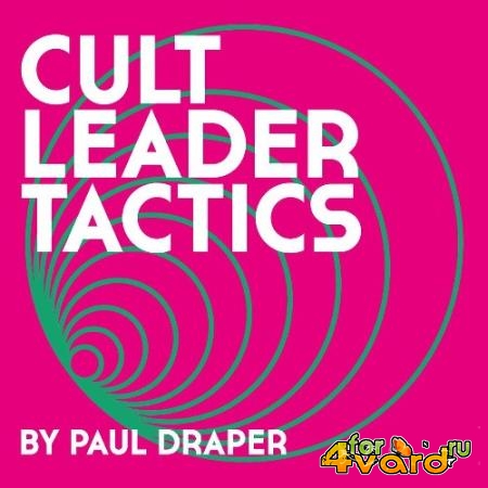 Paul Draper - Cult Leader Tactics (2022)