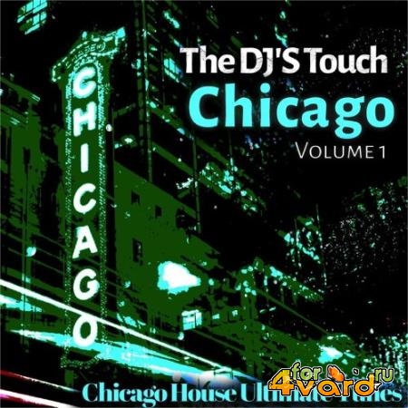 The DJ''S Touch: Chicago, Vol. 1 (Chicago House Ultimate Tunes) (2022)