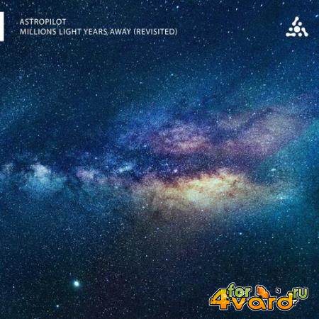 Astropilot - Millions Light Years Away (Revisited) (2022)