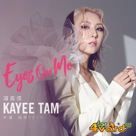 Kayee Tam - Eyes On Me (2022)