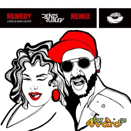 Lykov & Irina Olifer - Remedy (Denis Rublev Remix) (2022)