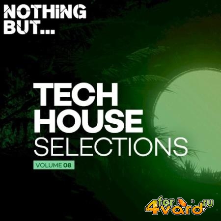 Nothing But... Tech House Selections, Vol. 08 (2022)