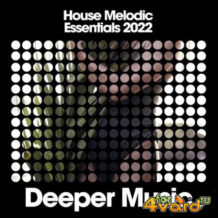 House Melodic Essentials 2022 (2022)