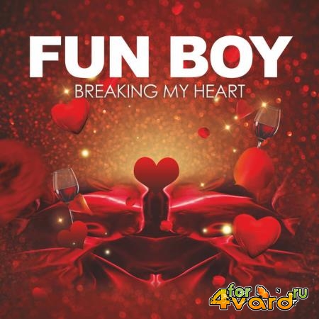 Fun Boy - Breaking My Heart (2022)