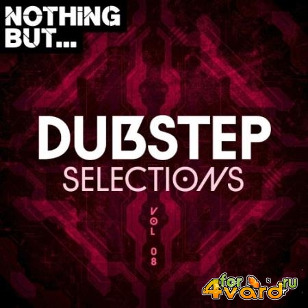 Nothing But... Dubstep Selections, Vol. 08 (2022)