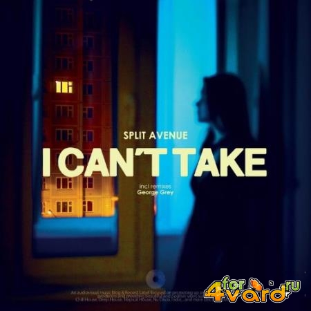 Split Avenue - I Can't Take (2022)