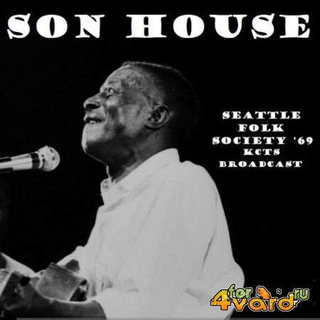 Son House - Seattle Folk Society '69 (2022)