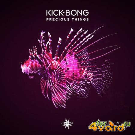Kick Bong - Precious Things (2022)