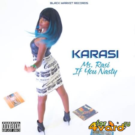 Karasi - Ms. Rasi If You Nasty (2022)