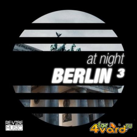 At Night - Berlin, Vol. 3 (2022)