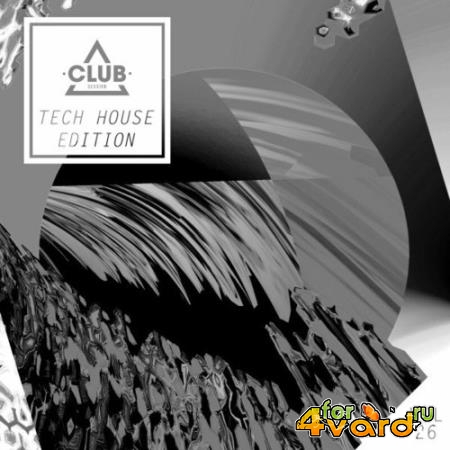 Club Session Tech House Edition, Vol. 26 (2022)