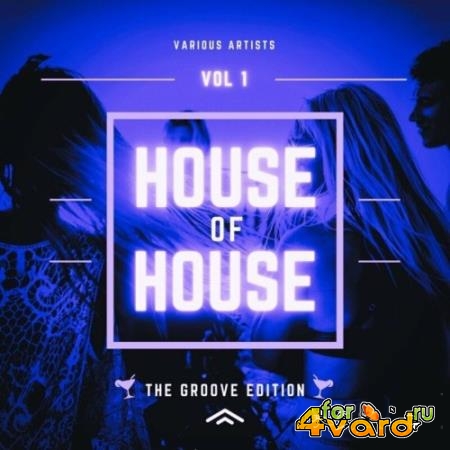 House of House (The Groove Edition), Vol. 1 (2022)