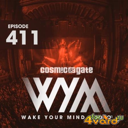 Cosmic Gate - Wake Your Mind Episode 411 (2022-02-18)
