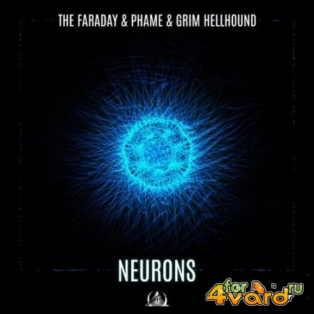 The Faraday, Phame & Grim Hellhound - Neurons / Synapse (2022)