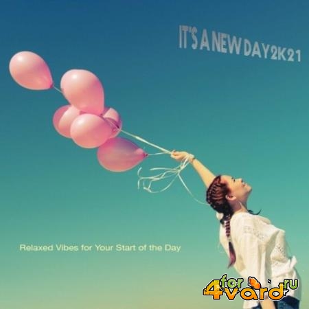 It's a New Day 2k21: Relaxed Vibes for Your Start of the Day (2022)