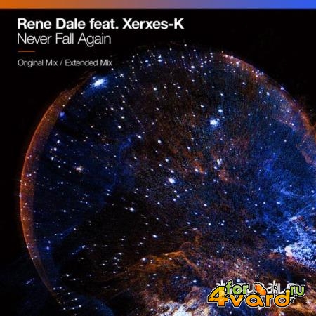 Rene Dale ft Xerxes-k - Never Fall Again (2022)