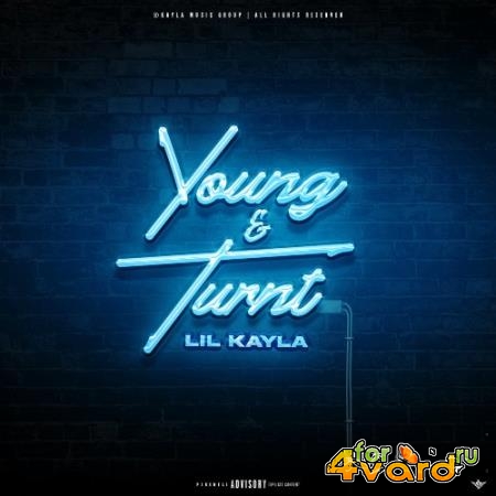 Lil Kayla - Young & Turnt (2022)