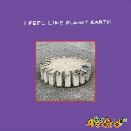 Goss - I Feel Like Planet Earth (2022)
