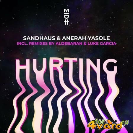 Sandhaus & Anerah Yasole - Hurting (2022)