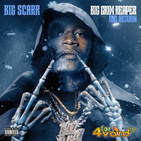 Big Scarr - Big Grim Reaper: The Return (2022)