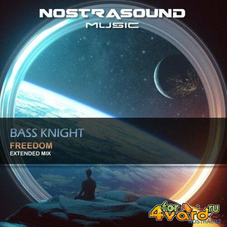 Bass Knight - Freedom (Extended Mix) (2022)