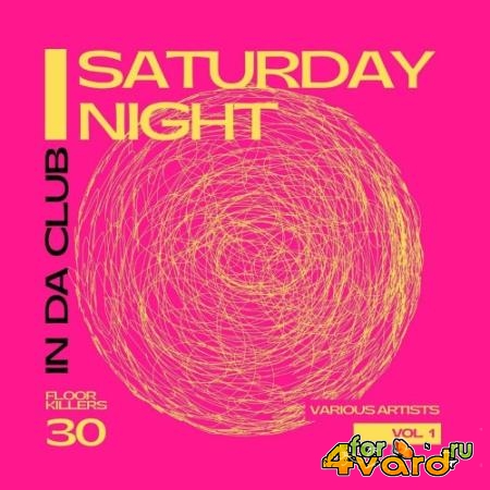 Saturday Night - In Da Club (30 Floor Killers), Vol. 1 (2022)