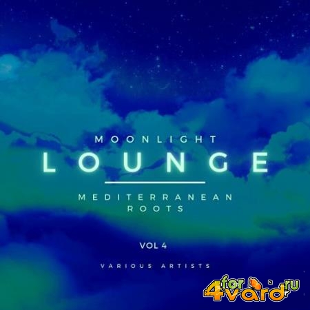 Moonlight Lounge (Mediterranean Roots), Vol. 4 (2022)