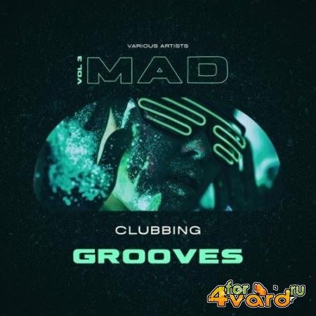 Mad Clubbing Grooves, Vol. 3 (2022)