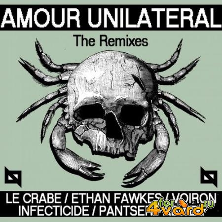 Le Crabe - Amour Unilateral - The Remixes (2022)