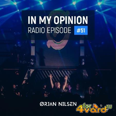 Orjan Nilsen - In My Opinion Radio 051 (2022-03-02)