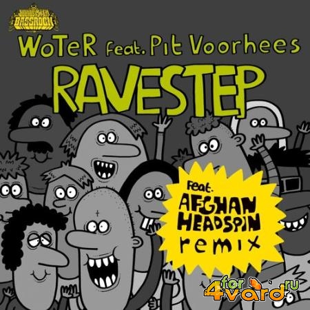 Woter Feat. Pit Voorhees - Ravestep (2022)