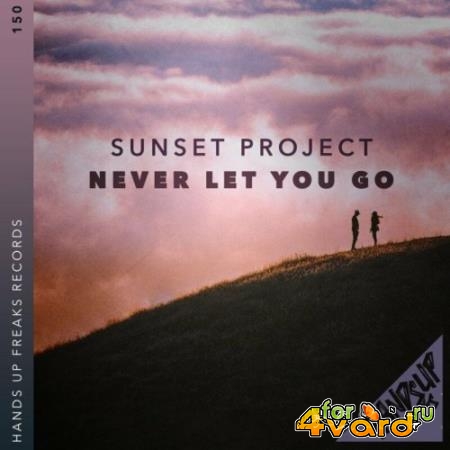 Sunset Project - Never Let You Go (2022)