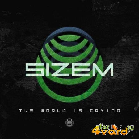 Sizem - The World Is Crying (Extended Mix) (2022)