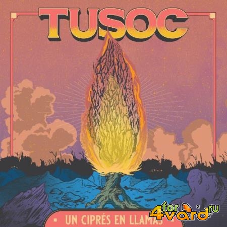 Tusoc - Un Cipres en Llamas (2022)