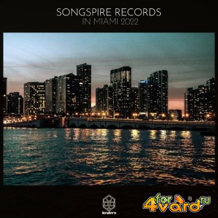 Songspire Records In Miami 2022 (2022)