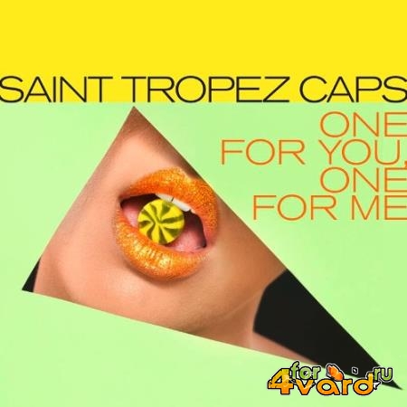 Saint Tropez Caps - One For You, One For Me (2022)