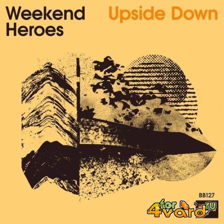 Weekend Heroes - Upside Down (2022)