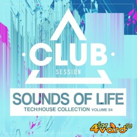 Sounds of Life: Tech House Collection, Vol. 64 (2022)