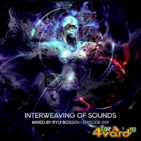 Interweaving Of Sounds Episode 009 (2022)