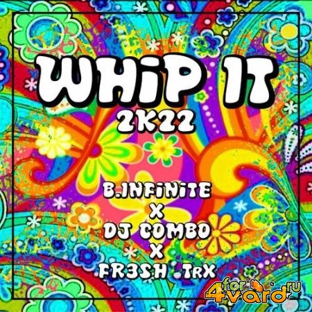 B.Infinite DJ Combo Fr3sh Trx - Whip It 2k22 (2022)